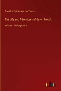 Life and Adventures of Baron Trenck