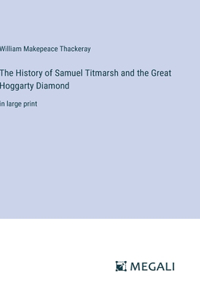History of Samuel Titmarsh and the Great Hoggarty Diamond