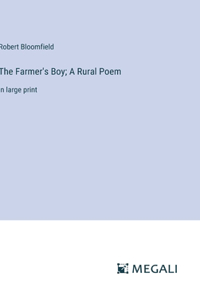 Farmer's Boy; A Rural Poem