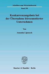 Konkurrenzangebote Bei Der Ubernahme Borsennotierter Unternehmen