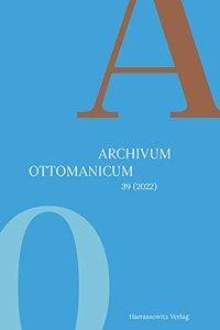 Archivum Ottomanicum 39 (2022)