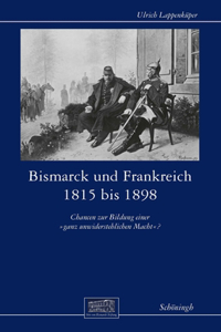Bismarck Und Frankreich 1815 Bis 1898