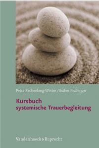 Kursbuch Systemische Trauerbegleitung