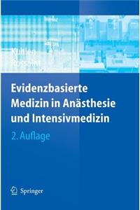 Evidenzbasierte Medizin in Anästhesie Und Intensivmedizin