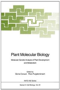 Plant Molecular Biology: Molecular Genetic Analysis of Plant Development and Metabolism