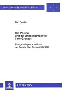 Die Person und die Unbestimmbarkeit ihrer Grenzen
