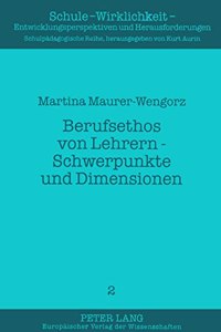 Berufsethos Von Lehrern - Schwerpunkte Und Dimensionen