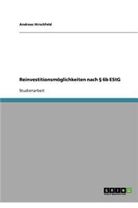 Reinvestitionsmöglichkeiten nach § 6b EStG