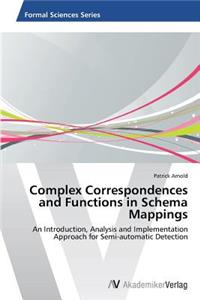 Complex Correspondences and Functions in Schema Mappings