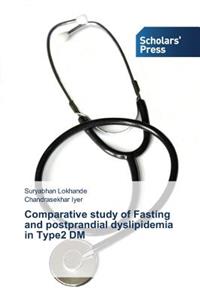 Comparative study of Fasting and postprandial dyslipidemia in Type2 DM