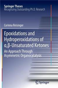 Epoxidations and Hydroperoxidations of α,β-Unsaturated Ketones