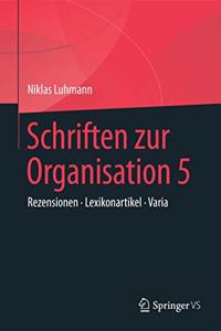 Schriften Zur Organisation 5