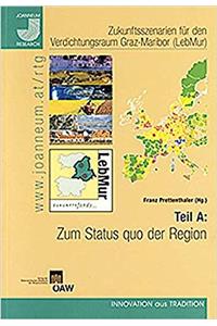 Zukunftsszenarien Fur Den Verdichtungsraum Graz-Maribor (Lebmur)