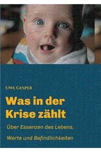 Was in der Krise zählt