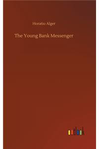 The Young Bank Messenger