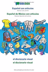 BABADADA, Español con articulos - Español de México con articulos, el diccionario visual - el diccionario visual
