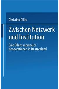 Zwischen Netzwerk Und Institution
