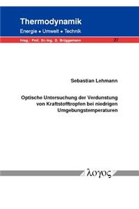 Optische Untersuchung Der Verdunstung Von Kraftstofftropfen Bei Niedrigen Umgebungstemperaturen