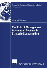 Role of Management Accounting Systems in Strategic Sensemaking