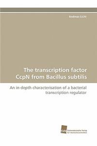 The Transcription Factor Ccpn from Bacillus Subtilis