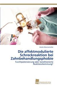 affektmodulierte Schreckreaktion bei Zahnbehandlungsphobie