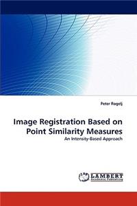 Image Registration Based on Point Similarity Measures