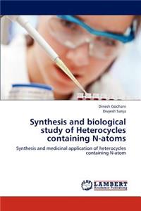 Synthesis and biological study of Heterocycles containing N-atoms