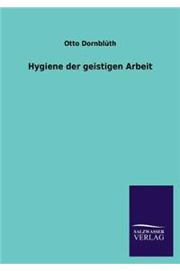 Hygiene Der Geistigen Arbeit
