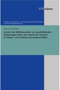 Schutz Der Wettbewerber VOR Unzutreffenden Ausserungen Uber Den Stand Der Technik in Patent- Und Gebrauchsmusterschriften