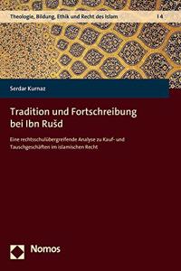 Tradition Und Fortschreibung Bei Ibn Rusd