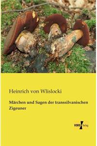 Märchen und Sagen der transsilvanischen Zigeuner