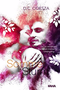 SommerSturm: Dir zu vertrauen, bedeutet meinen Untergang