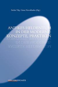 Antikes Heldentum in Der Moderne