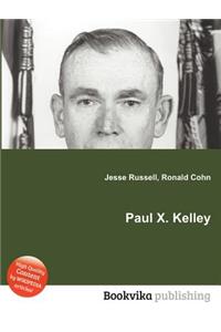 Paul X. Kelley