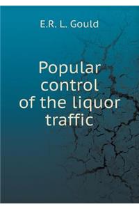 Popular Control of the Liquor Traffic