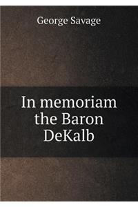 In memoriam the Baron DeKalb
