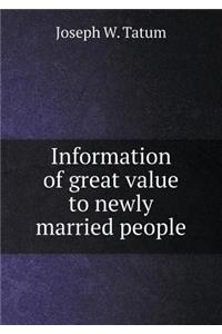 Information of Great Value to Newly Married People