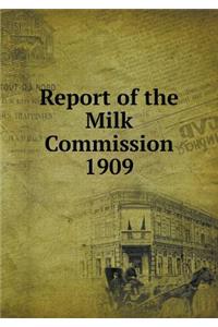 Report of the Milk Commission 1909