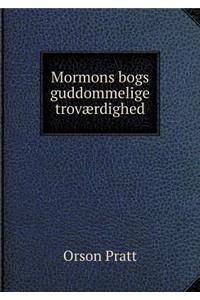 Mormons Bogs Guddommelige Troværdighed