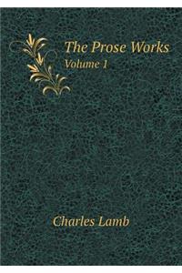 The Prose Works Volume 1