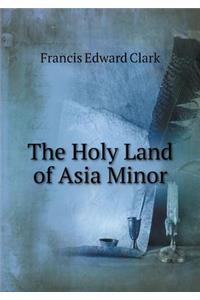 The Holy Land of Asia Minor