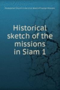 Historical sketch of the missions in Siam 1