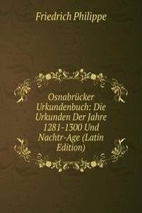 Osnabrucker Urkundenbuch: Die Urkunden Der Jahre 1281-1300 Und Nachtr-Age (Latin Edition)