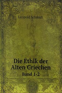 Die Ethik der Alten Griechen