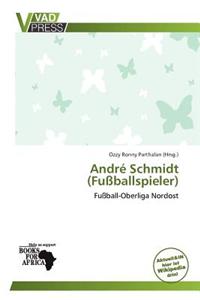 Andr Schmidt (Fu Ballspieler)