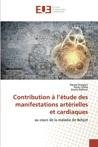 Contribution à l'étude des manifestations artérielles et cardiaques