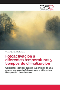Fotoactivacion a diferentes temperaturas y tiempos de climatizacion