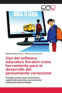 Uso del software educativo Scratch como herramienta para el desarrollo del pensamiento variacional
