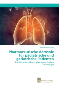 Pharmazeutische Aerosole für pädiatrische und geriatrische Patienten