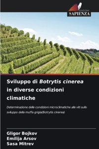 Sviluppo di Botrytis cinerea in diverse condizioni climatiche